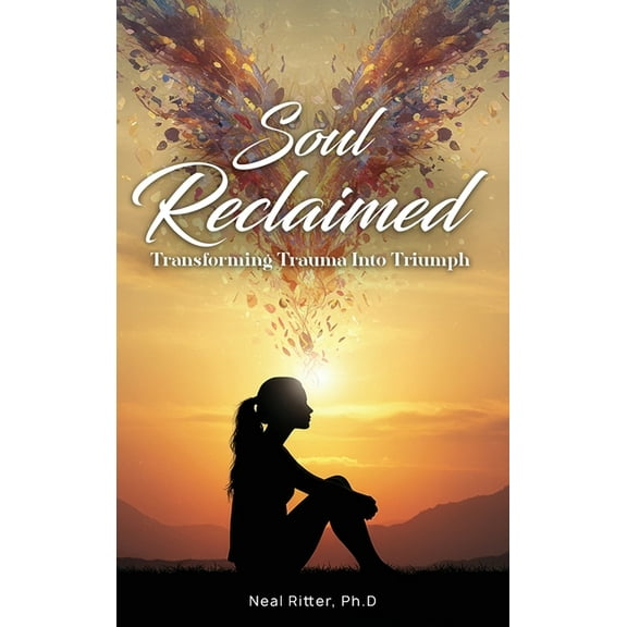 The Road to Transcendence Soul Reclaimed: Transforming Trauma into Triumph (Deluxe Hardcover Edition), Book 3, (Hardcover)