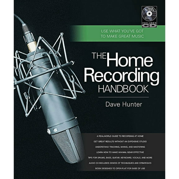 Technical Reference: The Home Recording Handbook : Use What You've Got to Make Great Music (Mixed media product)