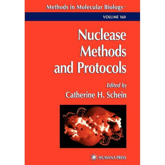 Methods in Molecular Biology Nuclease Methods and Protocols, Book 160, (Paperback)