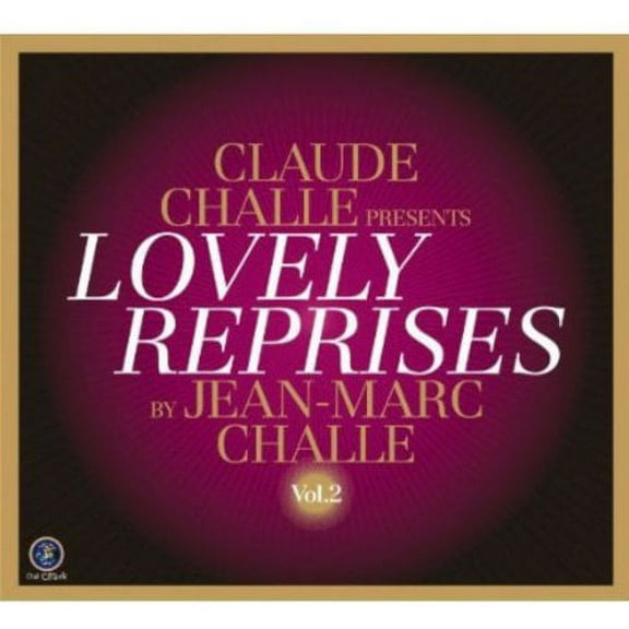 Claude Challe Presents Lovely Reprises By Jean-Marc Challe