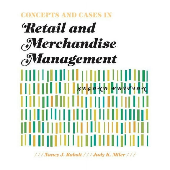 Concepts and Cases in Retail and Merchandise Management 2nd Edition (Paperback)