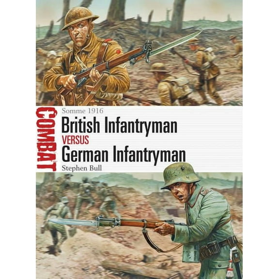 Combat: British Infantryman vs German Infantryman : Somme 1916 (Series #5) (Paperback)