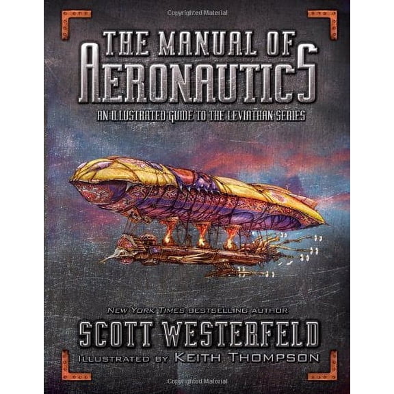 The Manual of Aeronautics: An Illustrated Guide to the Leviathan Series