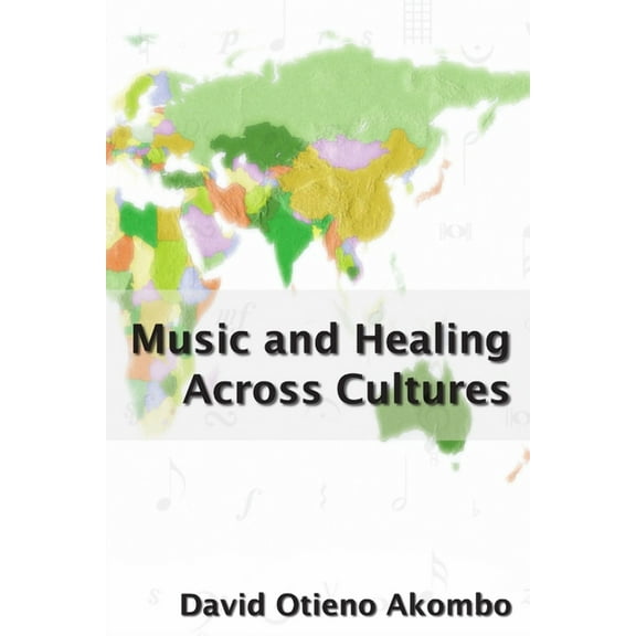 Music and Healing Across Cultures (Paperback)