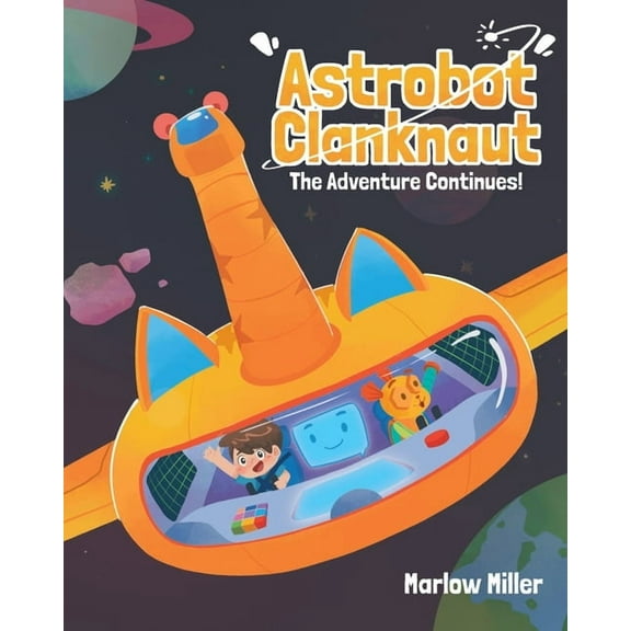Clankobot Astrobot Clanknaut, Book 2, (Paperback)