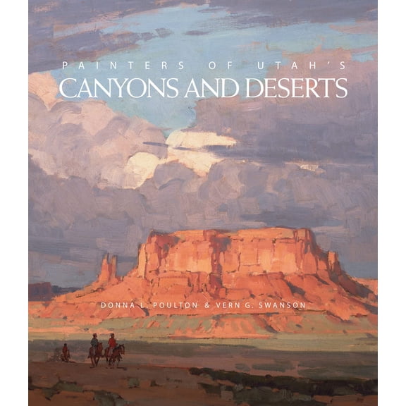 Pre-Owned Painters of Utah's Canyons and Deserts (Hardcover)