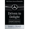 thumbnail image 2 of Driven to Delight: Delivering World-Class Customer Experience the Mercedes-Benz Way, 2 of 2