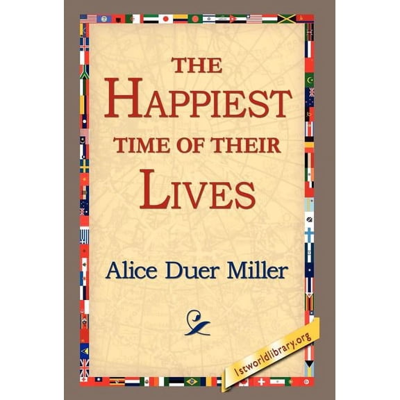The Happiest Time of Their Lives (Hardcover)