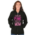 thumbnail image 5 of Breast Cancer I Wear Pink For My Mom Zip Up Hoodie Men's Women's Brisco Brands M, 5 of 6