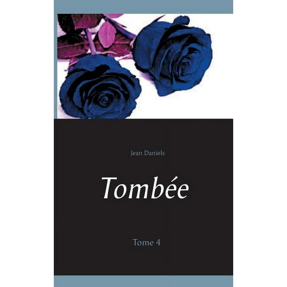 Tombée: Tome 4, (Paperback)
