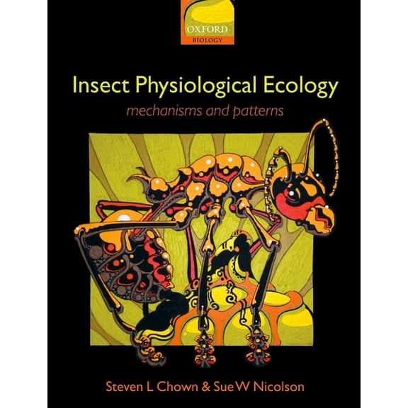 Insect Physiological Ecology: Mechanisms and Patterns, (Paperback)