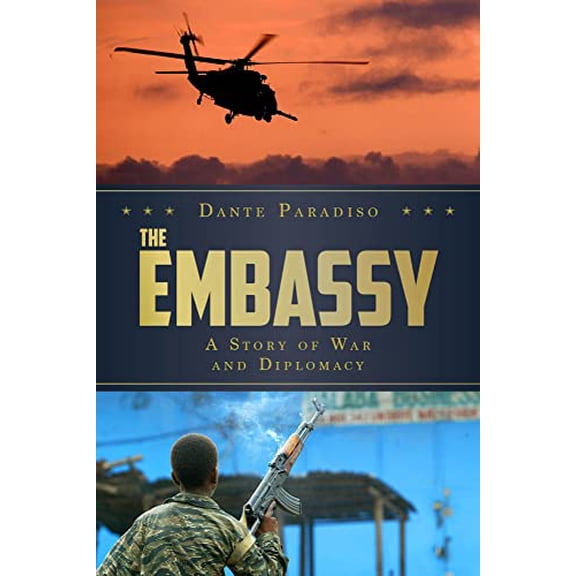 Pre-Owned The Embassy : A Story of War and Diplomacy (Hardcover)