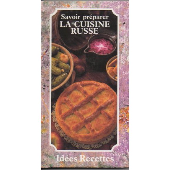 Pre-Owned SAVOIR PREPARER LA CUISINE RUSSE, 9782867211461, 2867211468, Paperback,