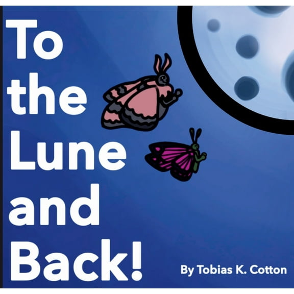 To The Lune And Back, (Paperback)