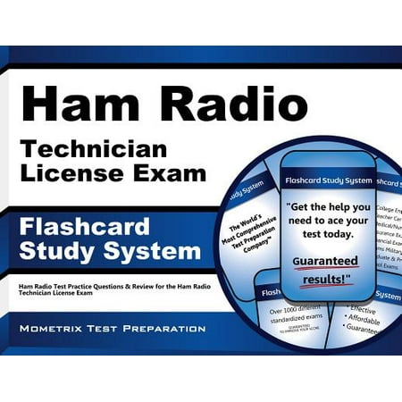 Ham Radio Technician License Exam Study System: Ham Radio Test Practice Questions and Review for the Ham Radio Technician License