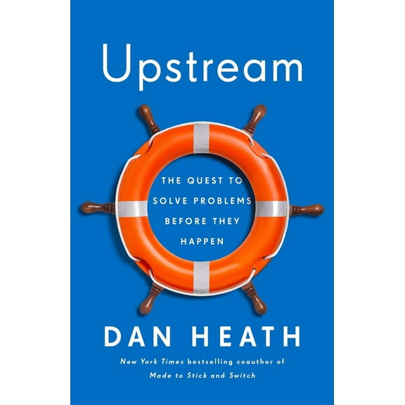 Pre-Owned Upstream: The Quest to Solve Problems Before They Happen (Hardcover) 1982134720 9781982134723