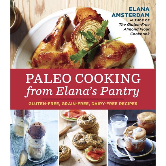 Pre-Owned Paleo Cooking from Elana's Pantry: Gluten-Free, Grain-Free, Dairy-Free Recipes [A Cookbook] (Paperback) 1607745518 9781607745518