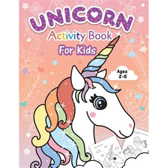 Pre-Owned Unicorn Activity Book for Kids: Beginner to Tracing Lines, Shapes, ABCs, Early Math, How to Draw, Coloring, Mazes, Dot To Dot and More! For Toddlers, Preschoolers, Ages 2-5, (Paperback)