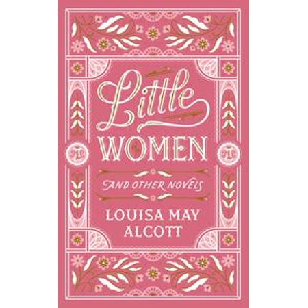 Little Women And Other Novels Barnes Noble Collectible Editions