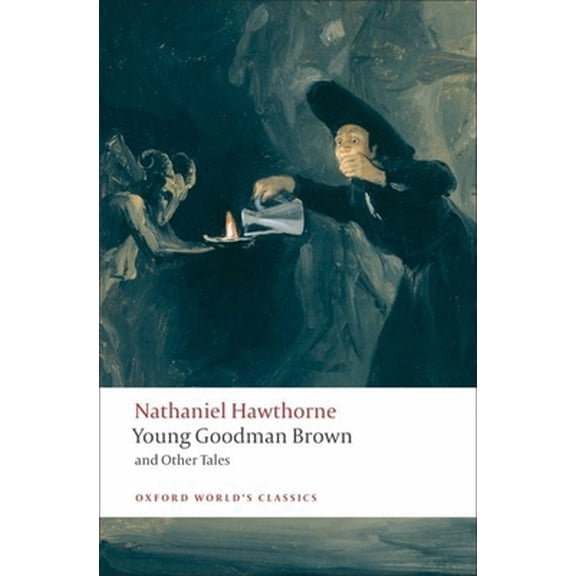 Pre-Owned Young Goodman Brown and Other Tales (Paperback) 019955515X 9780199555154