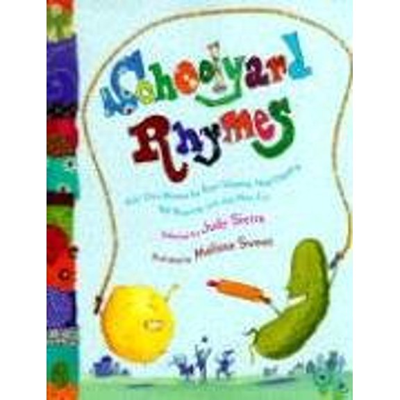 Pre-Owned Schoolyard Rhymes: Kids' Own Rhymes for Rope-Skipping, Hand Clapping, Ball Bouncing, and Just Plain Fun (Hardcover) 0375825169 9780375825163