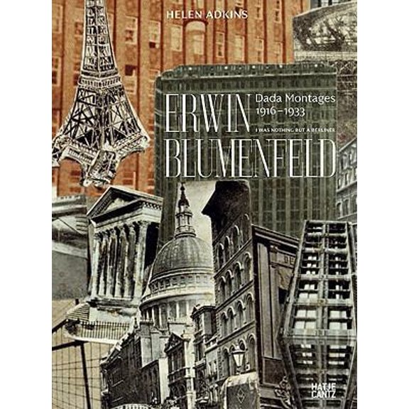 Pre-Owned Erwin Blumenfeld: Nothing but a Berliner: Dada Montages 1916-1933 (Hardcover) 3775721274 9783775721271