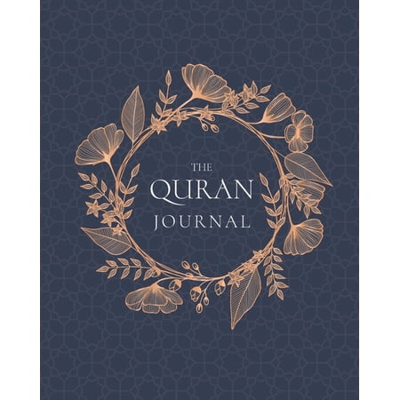 The Quran Journal: 365 Verses to Learn, Reflect Upon, and Apply, (Paperback)
