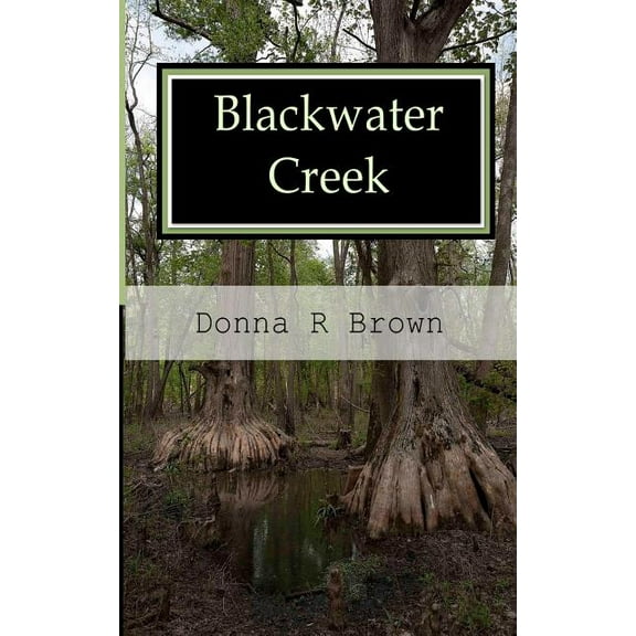 Blackwater Creek (Paperback)