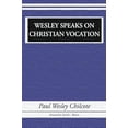 thumbnail image 2 of Wesley Speaks on Christian Vocation (Paperback), 2 of 4