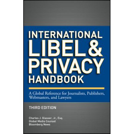 International Libel and Privacy Handbook: A Global Reference for Journalists, Publishers, Webmasters, and Lawyers [Hardcover - Used]