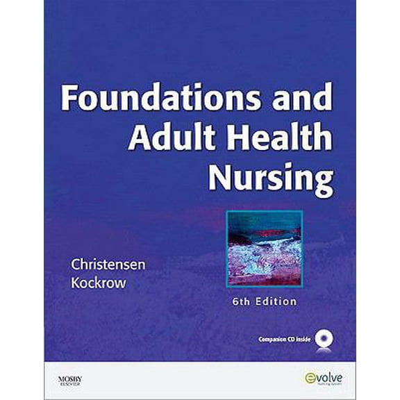Pre-Owned Foundations and Adult Health Nursing (Hardcover) 0323057284 9780323057288