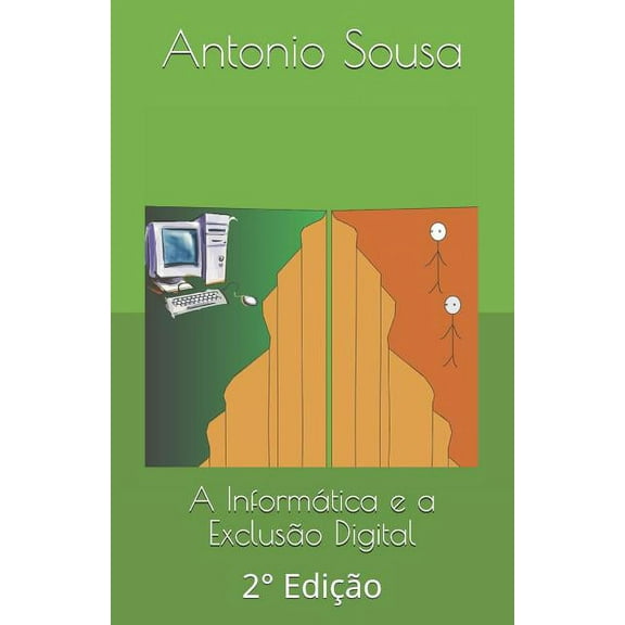 A Informática E a Exclusão Digital (Paperback)