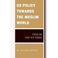 thumbnail image 2 of US Policy Towards the Muslim World: Focus on Post 9/11 Period, 2 of 3