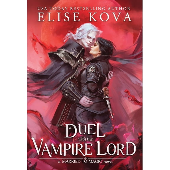 Married to Magic A Duel with the Vampire Lord, Book 3, (Hardcover)