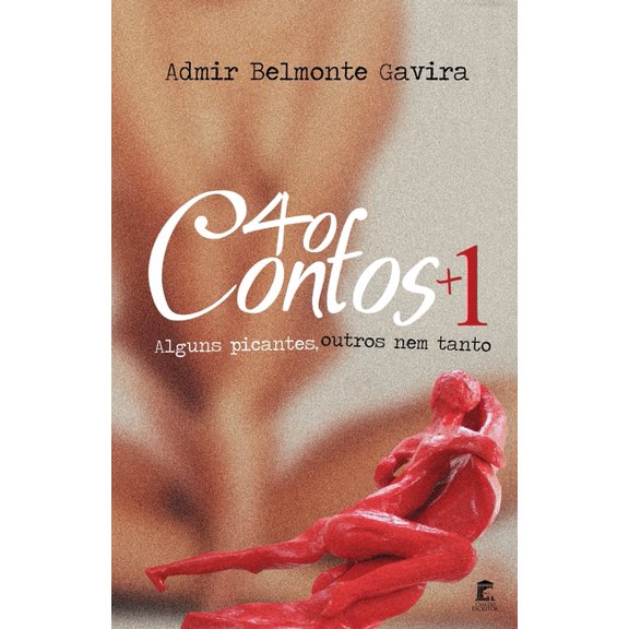 40 Contos   1: Alguns Picantes, Outros Nem Tanto (Paperback)