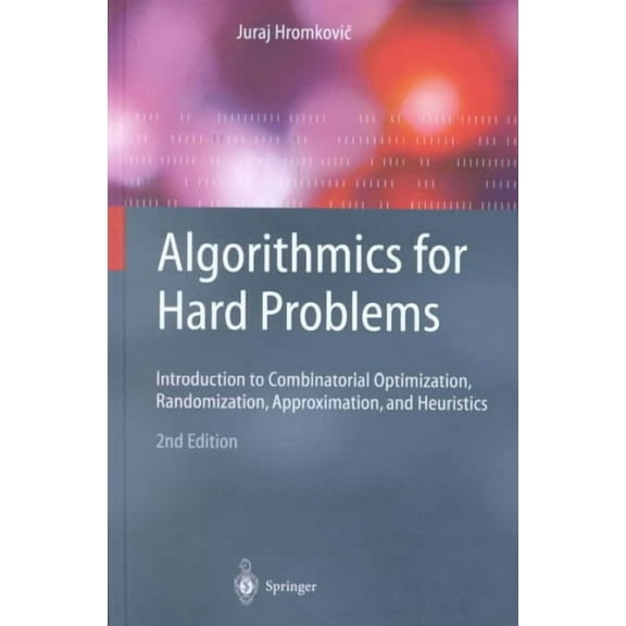 Texts in Theoretical Computer Science. an Eatcs: Algorithmics for Hard Problems: Introduction to Combinatorial Optimization, Randomization, Approximation, and Heuristics (Hardcover)