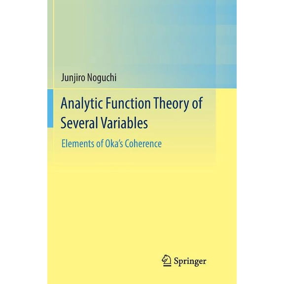 Analytic Function Theory of Several Variables: Elements of Oka's Coherence, (Paperback)