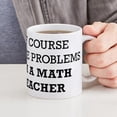 thumbnail image 6 of CafePress - Of Course I Have Problems I'm A - 11 oz Ceramic Mug - Novelty Coffee Tea Cup, 6 of 6