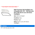 thumbnail image 2 of Right Passenger Side Headlight Lens - Compatible with 1997 - 2000 Mercedes Benz C280 (Not for Cars with Xenon Headlights) 1998 1999, 2 of 2