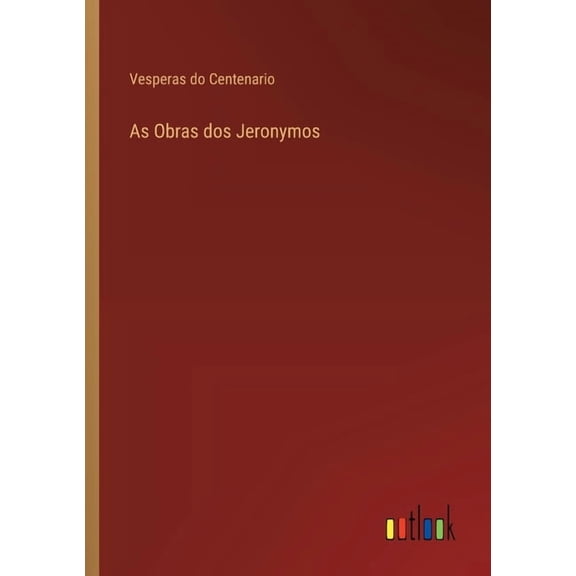 As Obras dos Jeronymos, (Paperback)