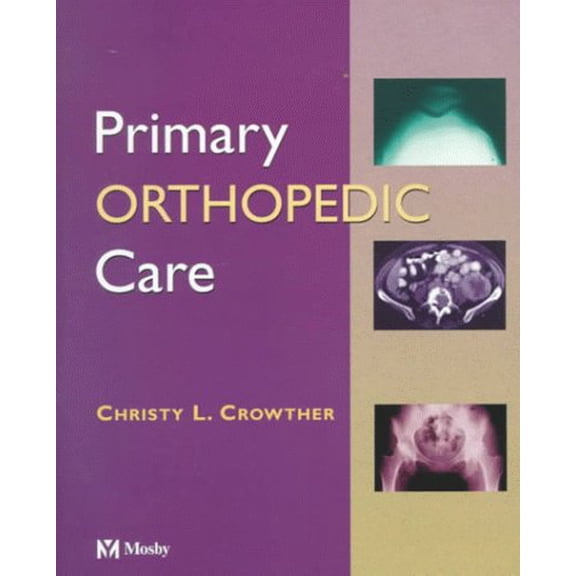 Pre-Owned Primary Orthopedic Care (Hardcover) 0815113765 9780815113768