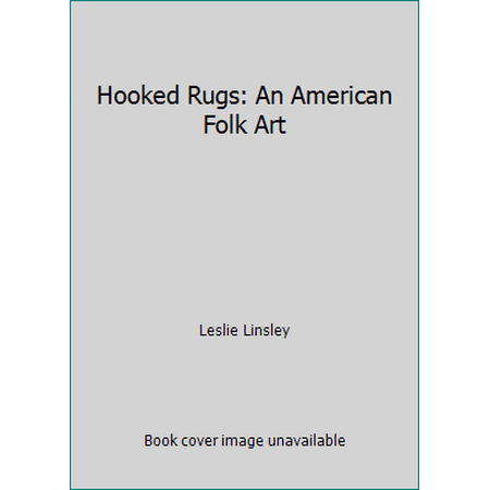 Hooked Rugs: An American Folk Art, Used [Hardcover]