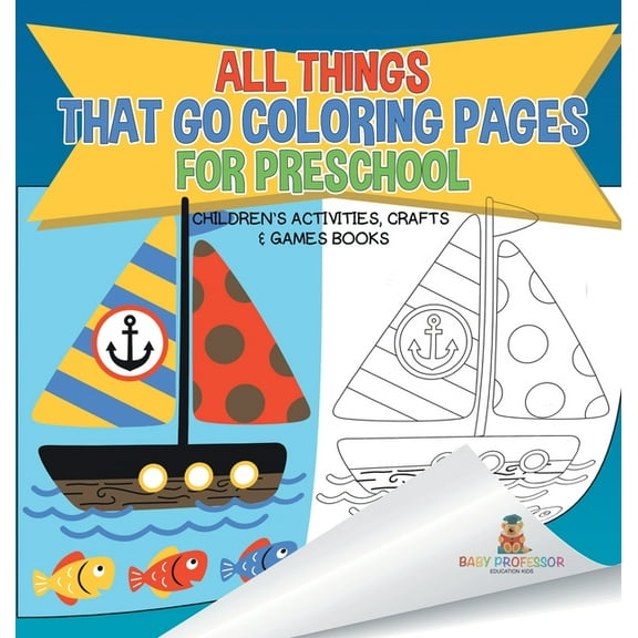 All Things That Go Coloring Pages for Preschool Children's Activities, Crafts & Games Books, (Hardcover)
