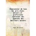 thumbnail image 1 of Chansonnier de tous les arts états métiers et professions contenant des chansons des meilleurs auteurs 1833 [Hardcover], 1 of 1