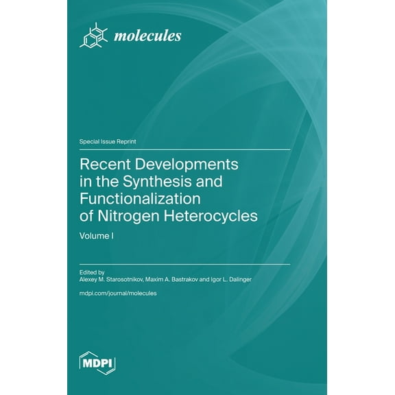 Recent Developments in the Synthesis and Functionalization of Nitrogen Heterocycles, (Hardcover)