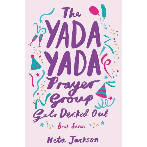 Yada Yada The Yada Yada Prayer Group Gets Decked Out, Book 7, (Paperback)