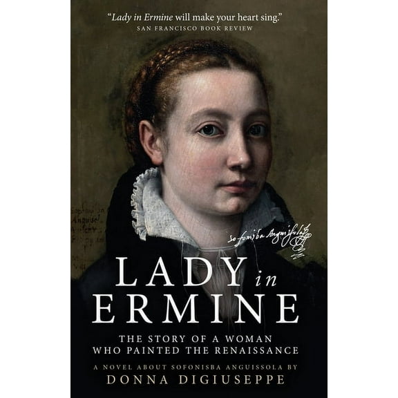 Lady in Ermine: The Story Of A Woman Who Painted The Renaissance, (Paperback)