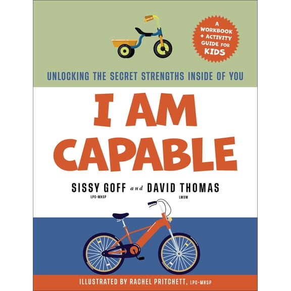 I Am Capable: Unlocking the Secret Strengths Inside of You, (Paperback)