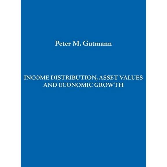 Income Distribution, Asset Values And Economic Growth