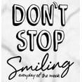 thumbnail image 2 of Dont Stop Smiling Every Day Positive Women's Long Sleeve T Shirt Brisco Brands S, 2 of 6